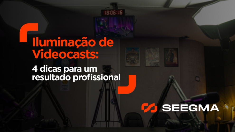 videocasts - iluminação